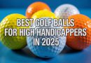 Best Golf Balls for High Handicappers in 2025