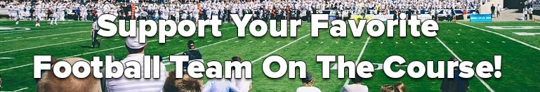 support your favorite football team on the course banner image