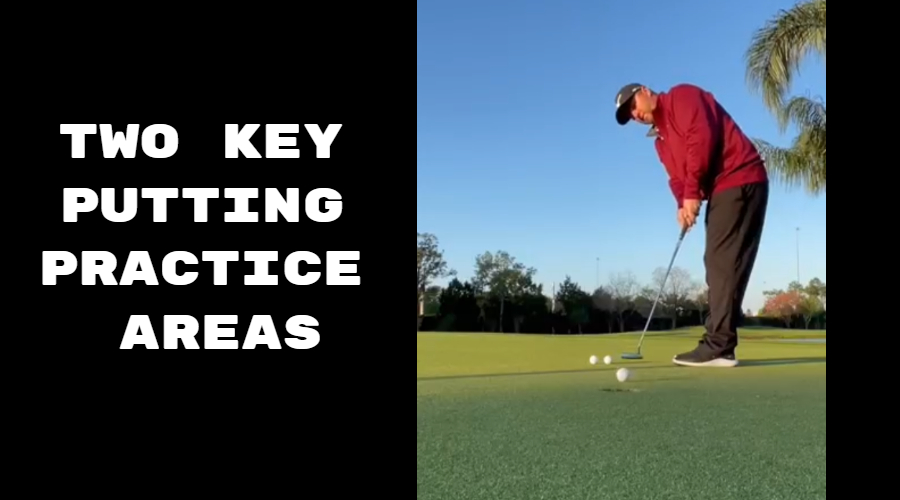 Two Key Putting Practice Areas To Improve Your Golf Scores