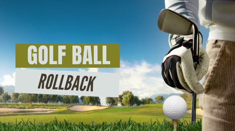 Golf ball rollback blog feature image